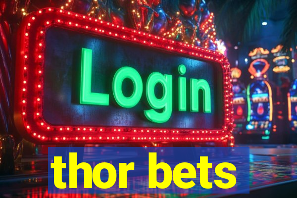 thor bets